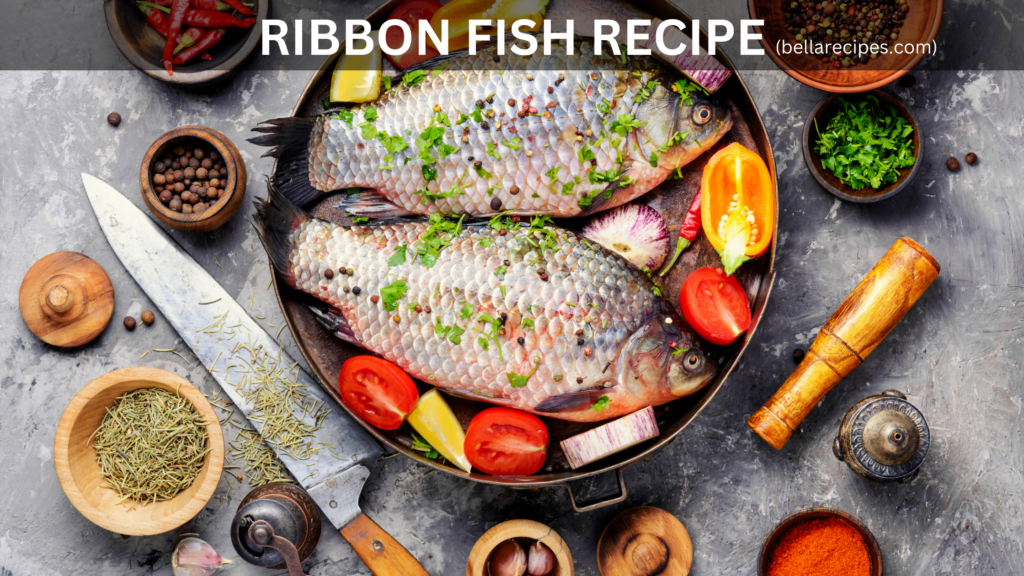 RIBBON FISH RECIPE